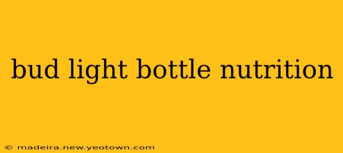 bud light bottle nutrition