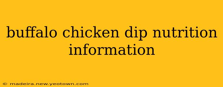 buffalo chicken dip nutrition information