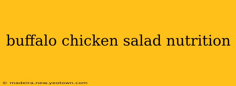 buffalo chicken salad nutrition