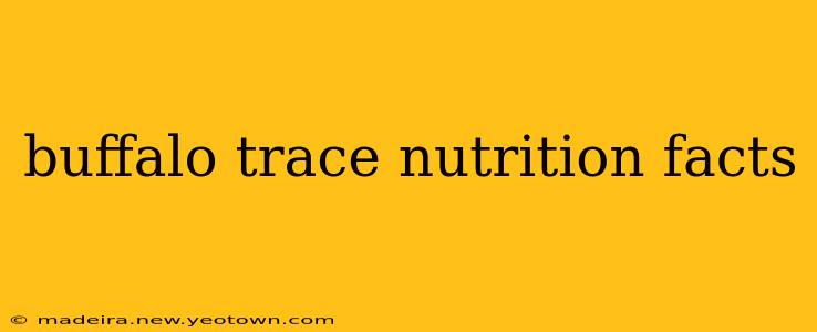 buffalo trace nutrition facts