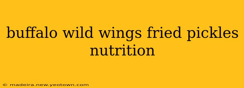 buffalo wild wings fried pickles nutrition