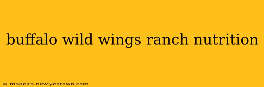 buffalo wild wings ranch nutrition