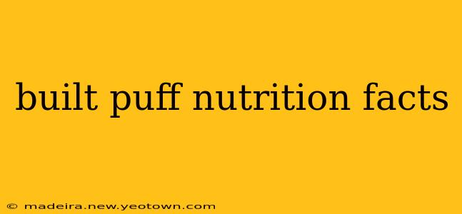 built puff nutrition facts