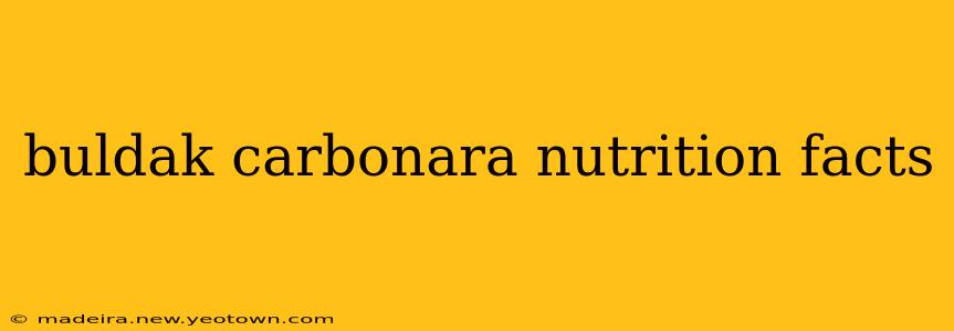 buldak carbonara nutrition facts