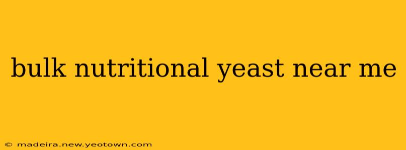 bulk nutritional yeast near me