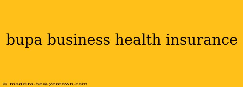 bupa business health insurance