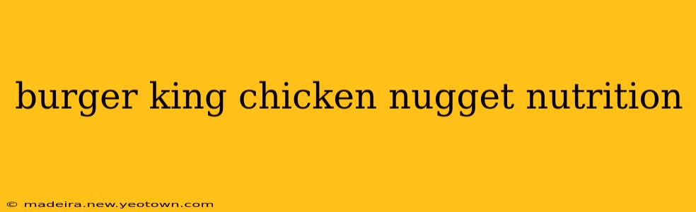 burger king chicken nugget nutrition