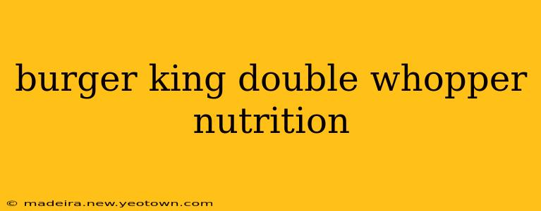 burger king double whopper nutrition