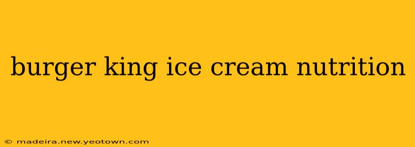 burger king ice cream nutrition
