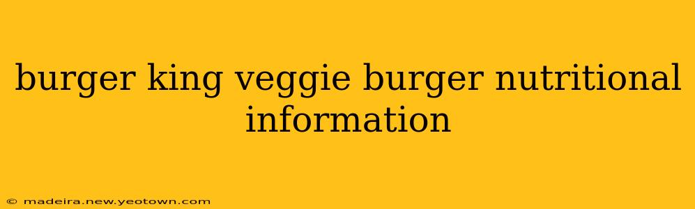 burger king veggie burger nutritional information