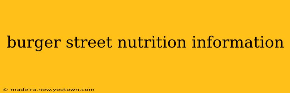 burger street nutrition information