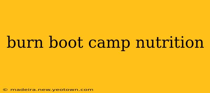 burn boot camp nutrition