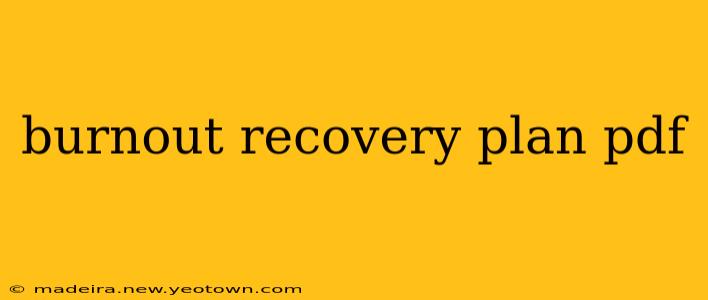burnout recovery plan pdf