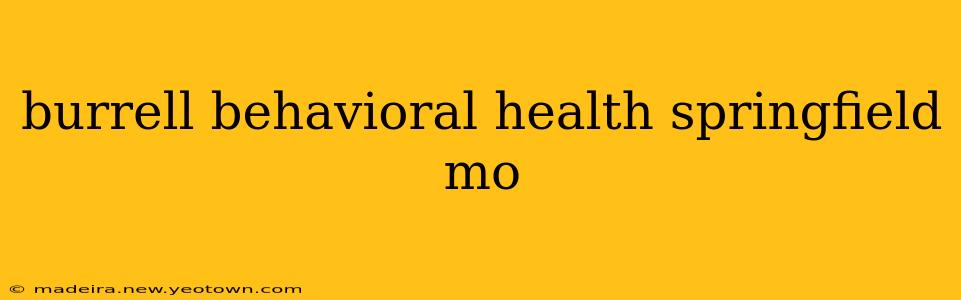 burrell behavioral health springfield mo