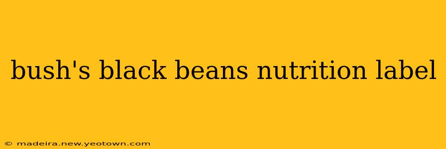 bush's black beans nutrition label