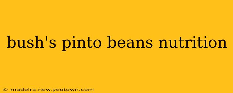 bush's pinto beans nutrition