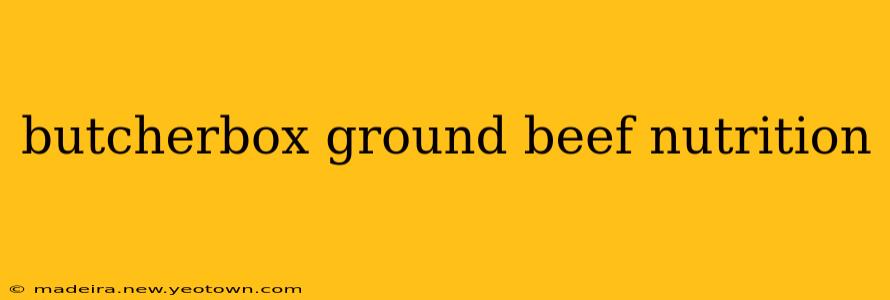 butcherbox ground beef nutrition