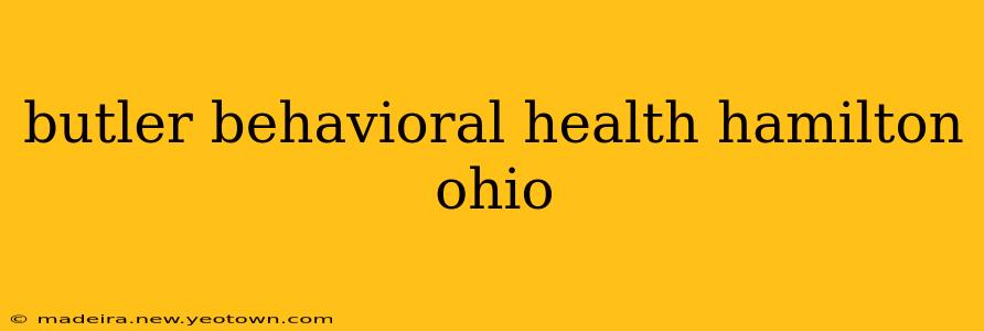 butler behavioral health hamilton ohio