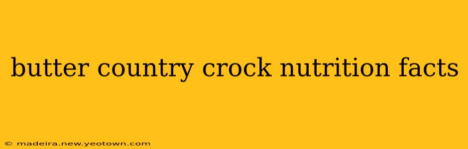 butter country crock nutrition facts