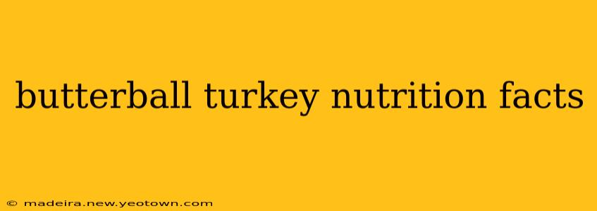 butterball turkey nutrition facts