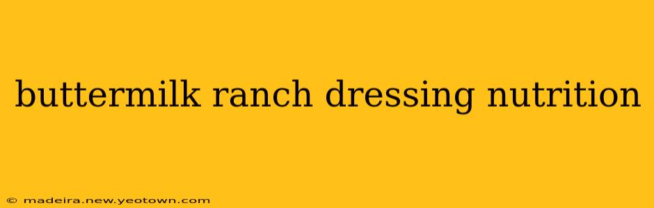 buttermilk ranch dressing nutrition