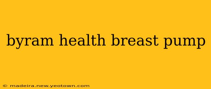 byram health breast pump