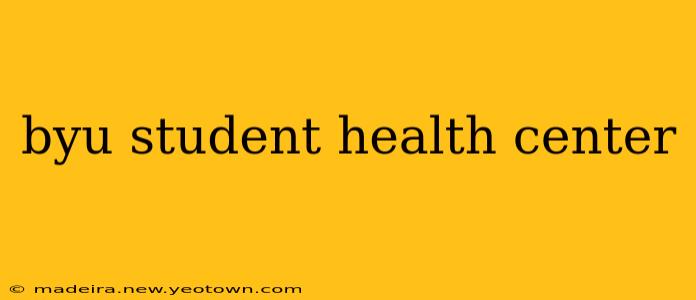 byu student health center