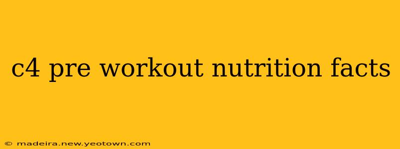 c4 pre workout nutrition facts