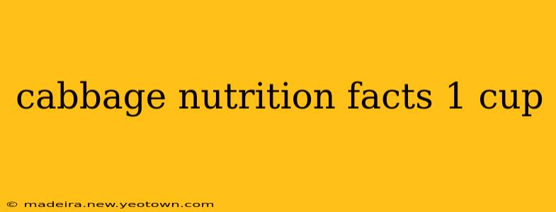 cabbage nutrition facts 1 cup