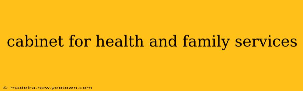 cabinet for health and family services