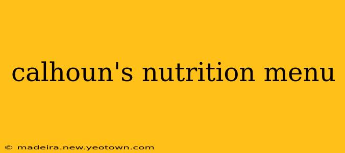 calhoun's nutrition menu