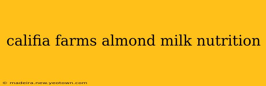 califia farms almond milk nutrition