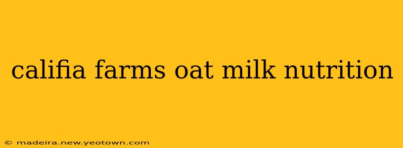 califia farms oat milk nutrition