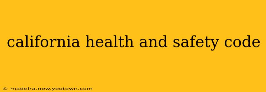 california health and safety code