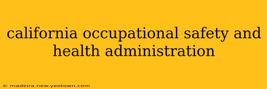 california occupational safety and health administration