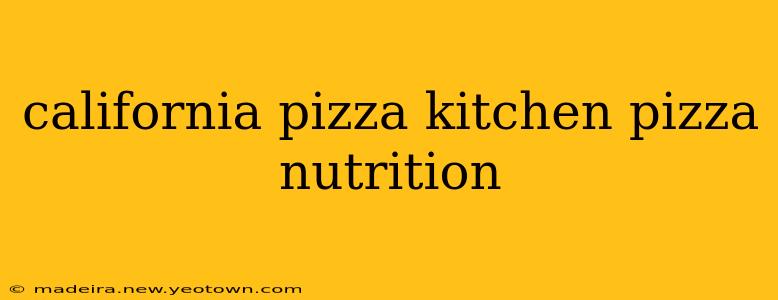 california pizza kitchen pizza nutrition