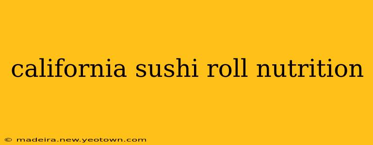 california sushi roll nutrition
