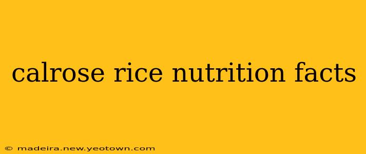 calrose rice nutrition facts