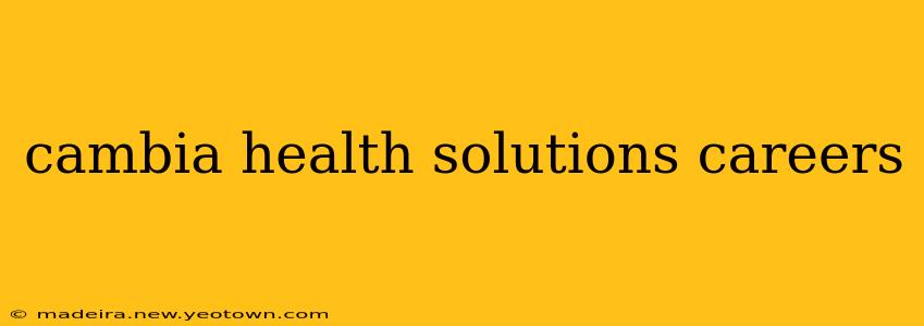 cambia health solutions careers