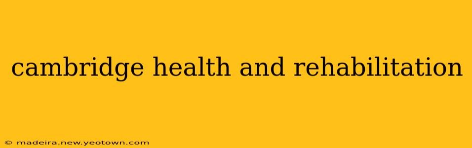 cambridge health and rehabilitation