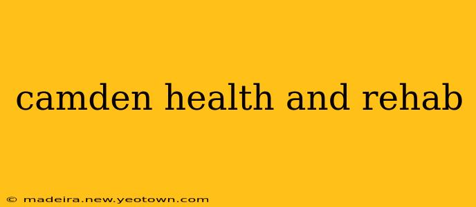 camden health and rehab