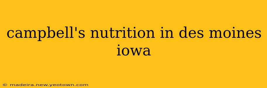campbell's nutrition in des moines iowa