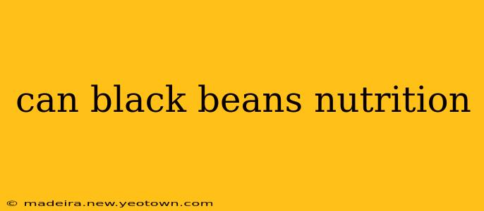 can black beans nutrition