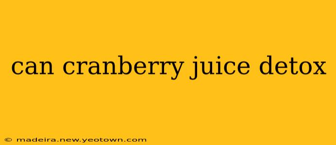 can cranberry juice detox