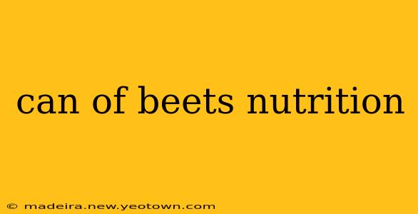 can of beets nutrition