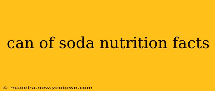 can of soda nutrition facts