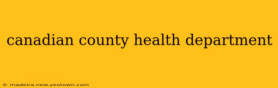 canadian county health department