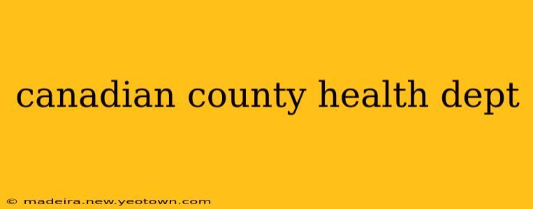 canadian county health dept