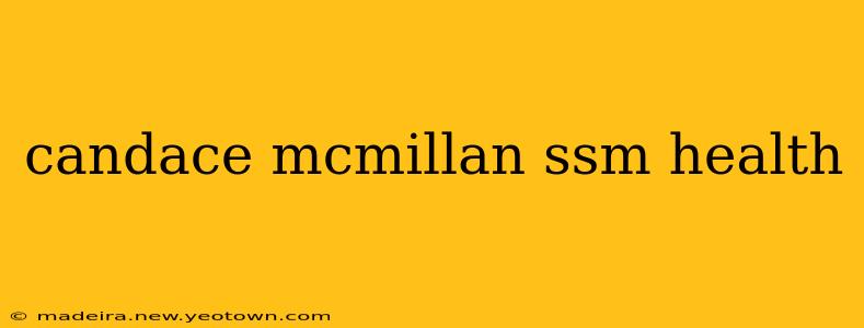 candace mcmillan ssm health