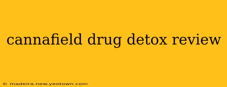 cannafield drug detox review